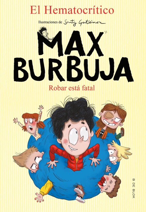 Robar está fatal (Max Burbuja 2)