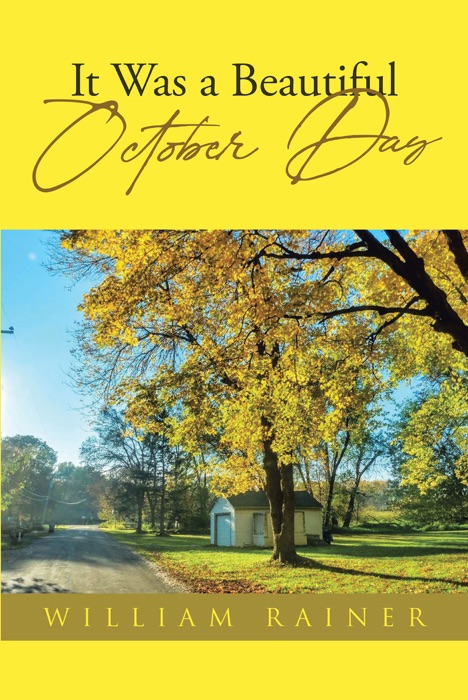 It Was a Beautiful October Day