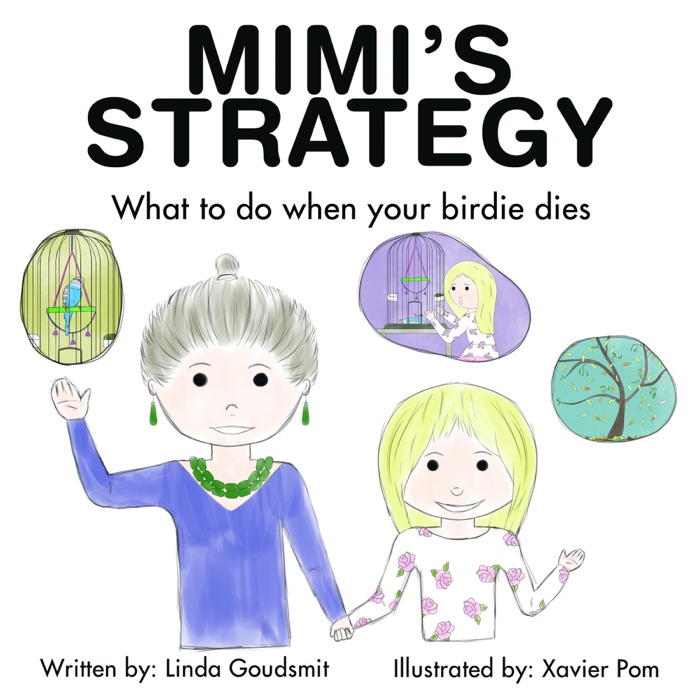 MIMI'S STRATEGY What to do when your birdie dies