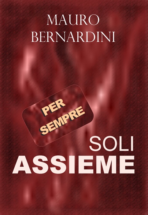 Per Sempre Soli Assieme