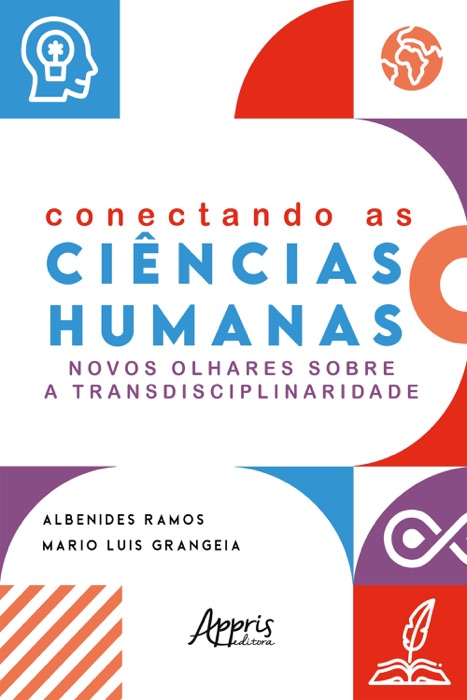 Conectando as Ciências Humanas: Novos Olhares sobre a Transdisciplinaridade