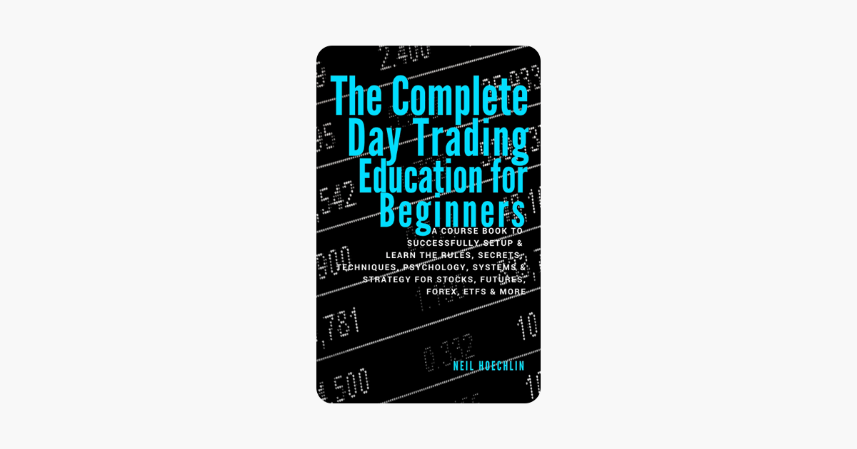 The Complete Day Trading Education For Beginners - 