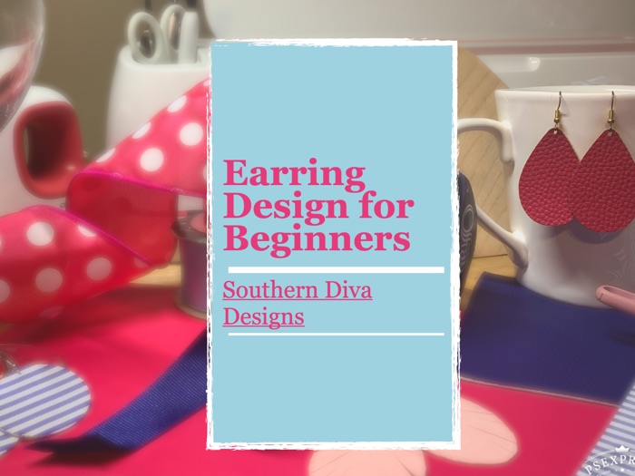 Earring Design for Beginners