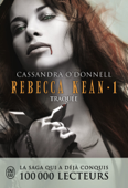 Rebecca Kean (Tome 1) - Traquée - Cassandra O'Donnell