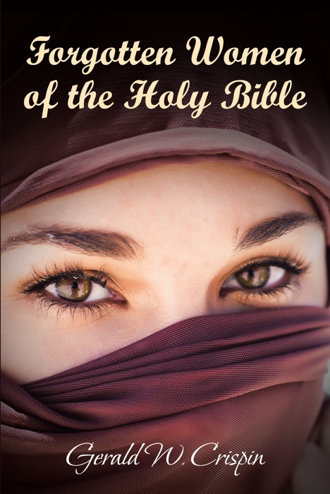 Forgotten Women of the Holy Bible