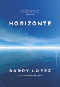 Horizonte - Barry Lopez