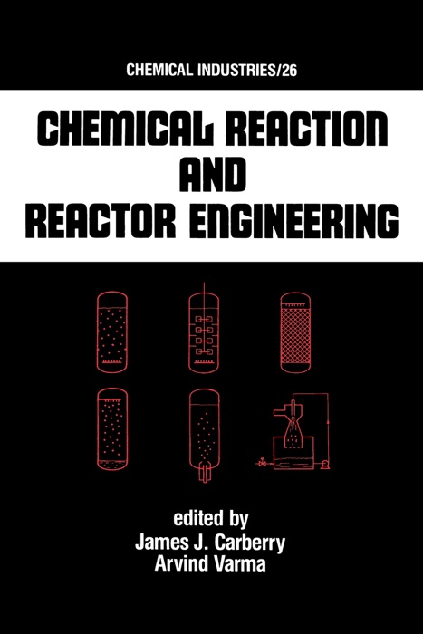 Chemical Reaction and Reactor Engineering