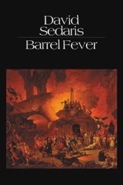 Barrel Fever - David Sedaris