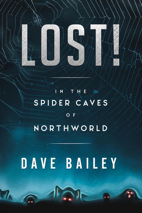 Lost! In The Spider Caves Of Northworld