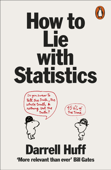 How to Lie with Statistics - Darrell Huff