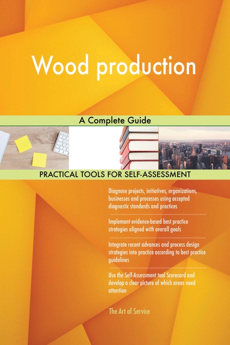 Wood production A Complete Guide