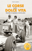 Le corse della dolce vita - Danilo Castellarin