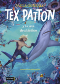 Tex Patton y la isla de plástico - Daniel Catalina & Paula Gonzalo