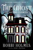 The Ghost of Second Chances - Bobbi Holmes