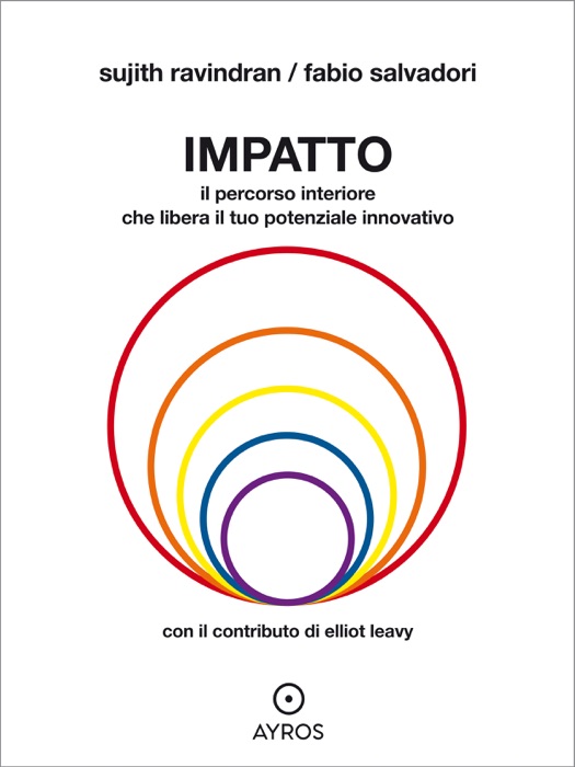 Impatto. Il percorso interiore che libera il tuo potenziale innovativo