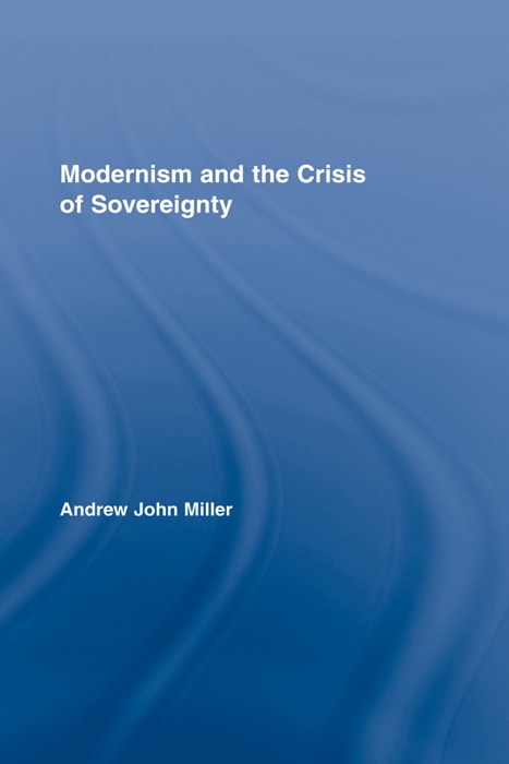 Modernism and the Crisis of Sovereignty