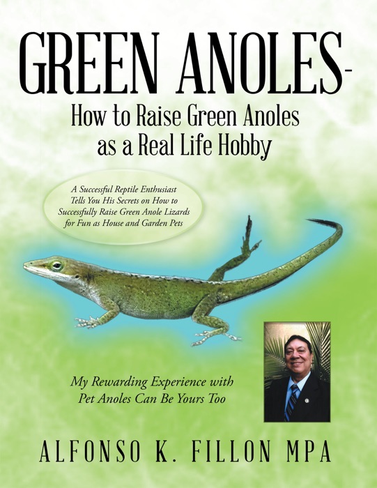 Green Anoles - How to Raise Green Anoles as a Real Life Hobby