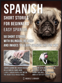 Spanish Short Stories For Beginners (Easy Spanish) - Mobile Library