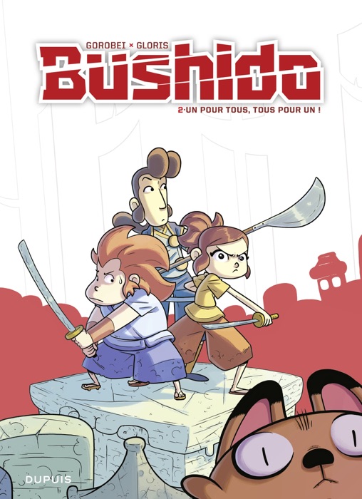 Bushido - tome 2 - Un pour tous, tous pour un !