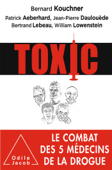 Toxic - Bernard Kouchner, Patrick Æberhard, Jean-Pierre Daulouède, Bertrand Lebeau Leibovici & William Lowenstein