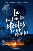 La Nuit où les étoiles se sont éteintes - tome 1 - Nine Gorman & Marie Alhinho