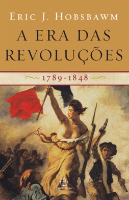 Capa do livro A Era das Revoluções: 1789-1848 de Eric Hobsbawm