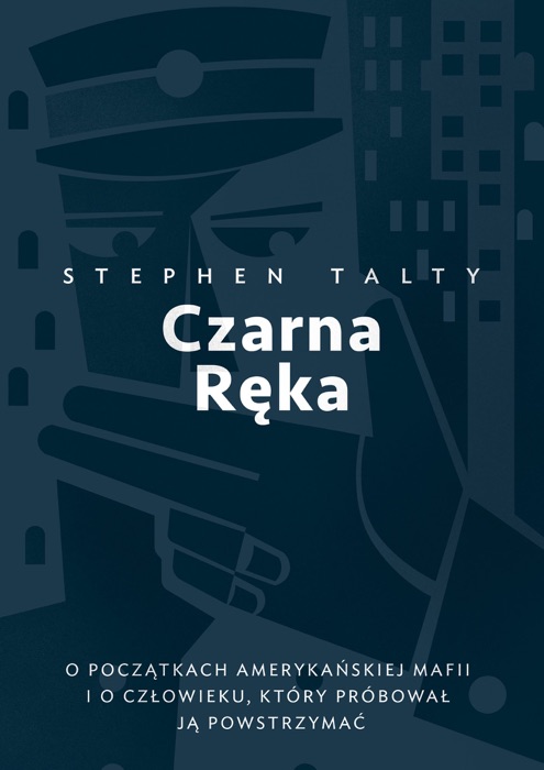 Czarna Ręka. O początkach amerykańskiej mafii i o człowieku, który próbował ją powstrzymać