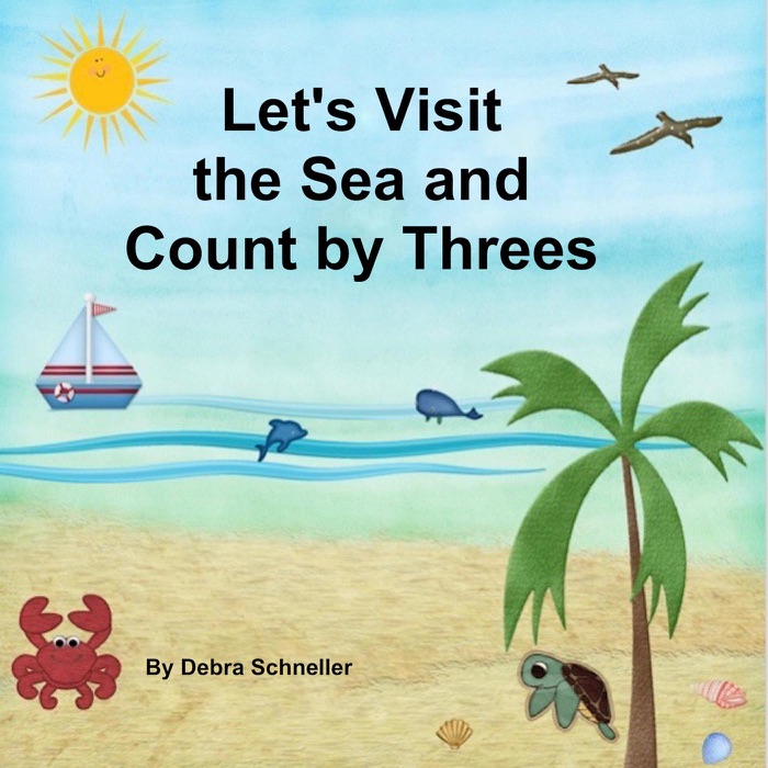 Let's Visit the Sea and Count by Threes