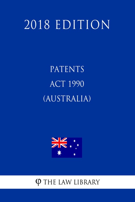 Patents Act 1990 (Australia) (2018 Edition)