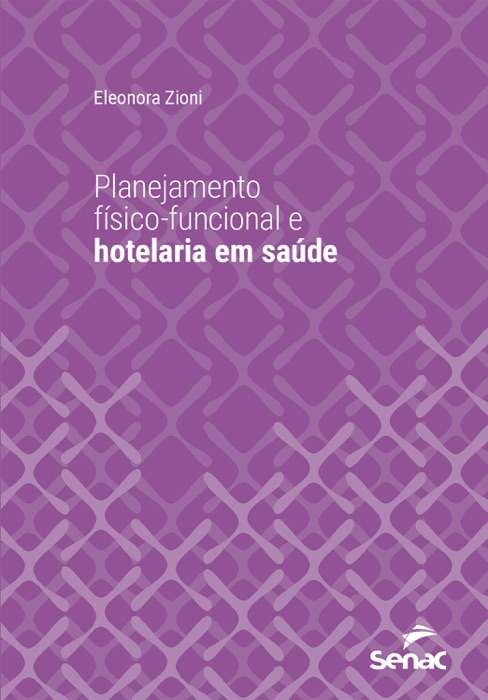 Planejamento físico-funcional e hotelaria em saúde