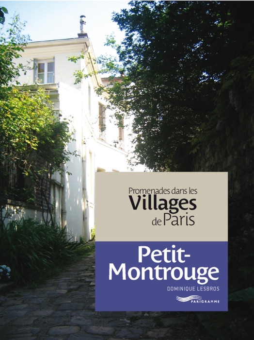 Promenades dans les villages de Paris - Petit Montrouge