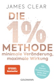 Die 1%-Methode – Minimale Veränderung, maximale Wirkung - James Clear by  James Clear PDF Download