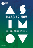 Il libro della scienza - Isaac Asimov