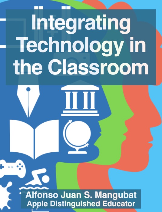 Integrating Technology in the Classroom