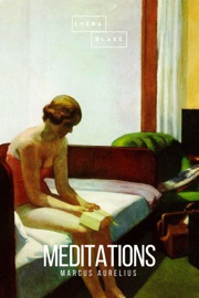 Meditations - Marcus Aurelius & Sheba Blake by  Marcus Aurelius & Sheba Blake PDF Download