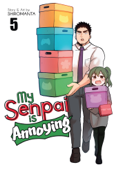 My Senpai is Annoying Vol. 5 - Shiromanta