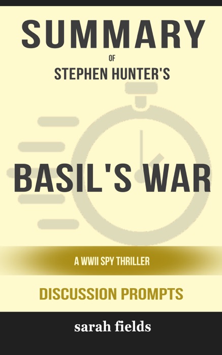 Basil's War: A WWII Spy Thriller by Stephen Hunter (Discussion Prompts)