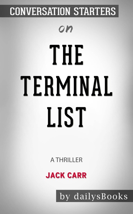 The Terminal List: A Thriller by Jack Carr: Conversation Starters
