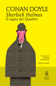 Sherlock Holmes. Il segno dei quattro - Arthur Conan Doyle