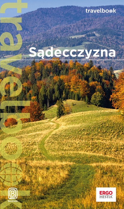 Sądecczyzna. Travelbook. Wydanie 1