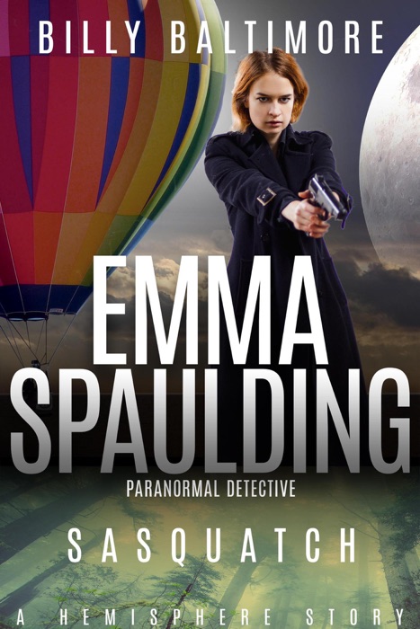 Emma Spaulding Paranormal Detective: Sasquatch