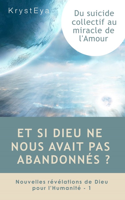 Et Si Dieu Ne Nous Avait Pas Abandonnés ?