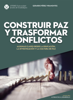 Construir paz y trasformar conflictos - Gerardo Pérez Viramontes