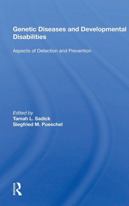 Genetic Diseases And Development Disabilities: Aspects Of Detection And Prevention