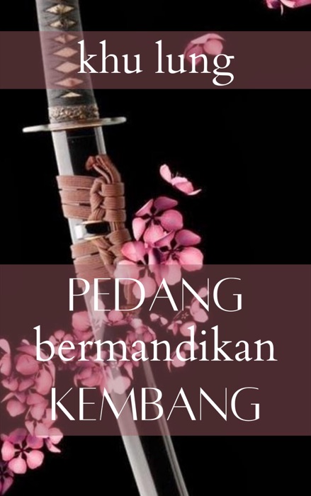 Pedang Bermandikan Kembang