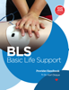 Basic Life Support (BLS) Provider Handbook - Dr. Karl Disque