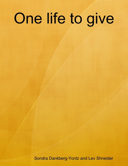 One Life to Give