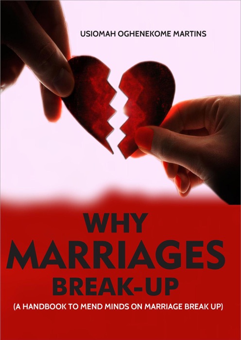 Why Marriages Break-Up