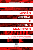 Missão Imperial e Destino Manifesto - Sandro Marques dos Santos