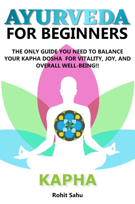 Ayurveda For Beginners: Kapha